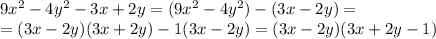 9x^{2}-4y^{2}-3x+2y=(9x^{2}-4y^{2})-(3x-2y)=\\=(3x-2y)(3x+2y)-1(3x-2y) =(3x-2y)(3x+2y-1)