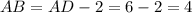 AB=AD-2=6-2=4