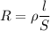 R = \rho \dfrac{l}{S}