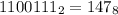 1100111_{2}=147_{8}