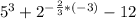 5^{3} + 2^{- \frac{2}{3}*(-3)} - 12