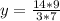 y= \frac{14*9}{3*7}