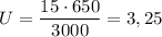 U = \dfrac{15\cdot650}{3000} = 3,25