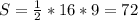 S= \frac{1}{2}*16*9=72