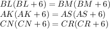 BL(BL+6)=BM(BM+6)\\&#10;AK(AK+6)=AS(AS+6)\\&#10;CN(CN+6)=CR(CR+6)&#10;&#10;