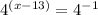 4^{(x-13)}=4^{-1}