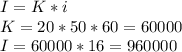 I=K*i \\ K=20*50*60=60000 \\ I=60000*16=960000