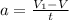 a = \frac{V_{1}-V}{t}