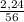 \frac{2,24}{56}