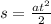 s= \frac{at^2}{2}