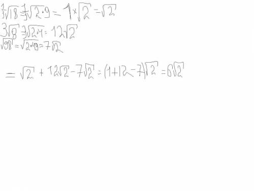 Выражение : 1/3√18+3√8-√98; 2√5(20-3√5); (3+2√7)^2; (√11+2√5)(√11-2√5);