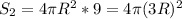 S_{2} =4 \pi R^{2}*9=4 \pi (3R)^{2}