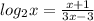 log_{2} x= \frac{x+1}{3x-3}