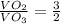 \frac{VO_2}{VO_3} = \frac{3}{2}