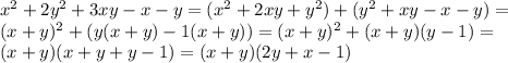 x^{2}+2y^{2}+3xy-x-y=(x^{2}+2xy+y^{2})+(y^{2}+xy-x-y)=\\&#10;(x+y)^{2}+(y(x+y)-1(x+y))=(x+y)^{2}+(x+y)(y-1)=\\&#10;(x+y)(x+y+y-1)=(x+y)(2y+x-1)