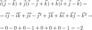 \vec i (\vec j-\vec k)+\vec j(\vec i-\vec j+\vec k)+\vec k(\vec i+\vec j-\vec k)=\\ \\ =\vec i\vec j-\vec i\vec k+\vec j\vec i-\vec j^2+\vec j\vec k+\vec k\vec i+\vec k\vec j-\vec k^2=\\\\=0-0+0-1+0+0+0-1= -2