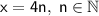 \sf x=4n,\; n\in \mathbb{N}