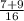 \frac{7+9}{16}