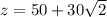 z=50+30\sqrt{2}