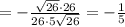 =- \frac{ \sqrt{26}\cdot 26 }{26\cdot 5\sqrt{26}}=- \frac{1}{5}