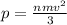 p = \frac{nm v^{2} }{3}