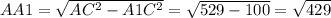 AA1= \sqrt{AC^2-A1C^2}= \sqrt{529-100} = \sqrt{429}