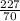 \frac{227}{70}