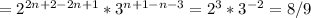 =2^{2n+2-2n+1}*3^{n+1-n-3}=2^3*3^{-2}=8/9