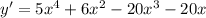 y'=5 x^{4}+6 x^{2} -20 x^{3}-20x