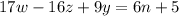 17w-16z+9y=6n+5\\&#10;&#10;