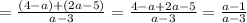 = \frac{(4-a)+(2a-5)}{a-3} =\frac{4-a+2a-5} {a-3}= \frac{a-1} {a-3}