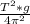 \frac{ T^{2} * g}{ 4\pi ^{2} }