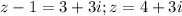 z-1=3+3i;z=4+3i