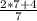 \frac{2 * 7 + 4}{7}