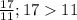 \frac{17}{11} ; 17 11