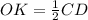 OK= \frac{1}{2} CD