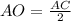 AO = \frac{AC}{2}