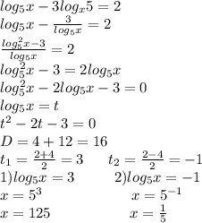 log_5x-3log_x5=2 \\ log_5x-\frac{3}{log_5x}=2 \\ \frac{ log^2_5x-3}{log_5x}=2 \\ log^2_5x-3=2log_5x \\ log^2_5x-2log_5x -3=0 \\ log_5x=t \\ t^2-2t-3=0 \\ D=4+12=16 \\ t_1=\frac{2+4}{2}=3 \ \ \ \ \ t_2=\frac{2-4}{2}=-1 \\ 1) log_5x=3 \ \ \ \ \ \ \ \ 2) log_5x=-1 \\ x=5^3 \ \ \ \ \ \ \ \ \ \ \ \ \ \ \ \ \ \ x=5^{-1} \\ x=125 \ \ \ \ \ \ \ \ \ \ \ \ \ \ \ \ x=\frac{1}{5}