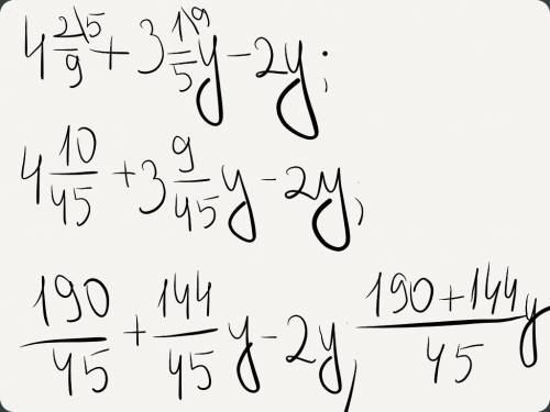 Выражение 4 целых 2/9 y+3 1/5y-2y 5y-4 целых 3/8y+4/5y