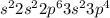 s^{2} 2 s^{2} 2 p^{6} 3 s^{2} 3 p^{4}