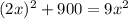 (2x)^2+900=9x^2