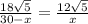 \frac{18 \sqrt{5} }{30-x}= \frac{12 \sqrt{5} }{x}