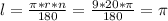 l= \frac{ \pi *r*n}{180} = \frac{9*20* \pi }{180} = \pi