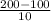 \frac{200-100}{10}