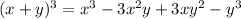 (x+y)^{3}= x^{3}-3 x^{2} y+ 3xy^{2}- y^{3}