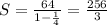 S=\frac{64}{1-\frac{1}{4}} = \frac{256}{3}