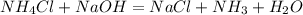 NH_4Cl + NaOH = NaCl +NH_3+H_2O