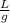 \frac{L}{g}