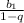 \frac{b_{1} }{1-q}