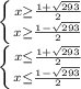 \left \{ {{x\geq \frac{1+\sqrt{293} }{2} } \atop {x\geq \frac{1-\sqrt{293} }{2} }} \right. \\\left \{ {{x\leq \frac{1+\sqrt{293} }{2} } \atop {x\leq \frac{1-\sqrt{293} }{2} }} \right.